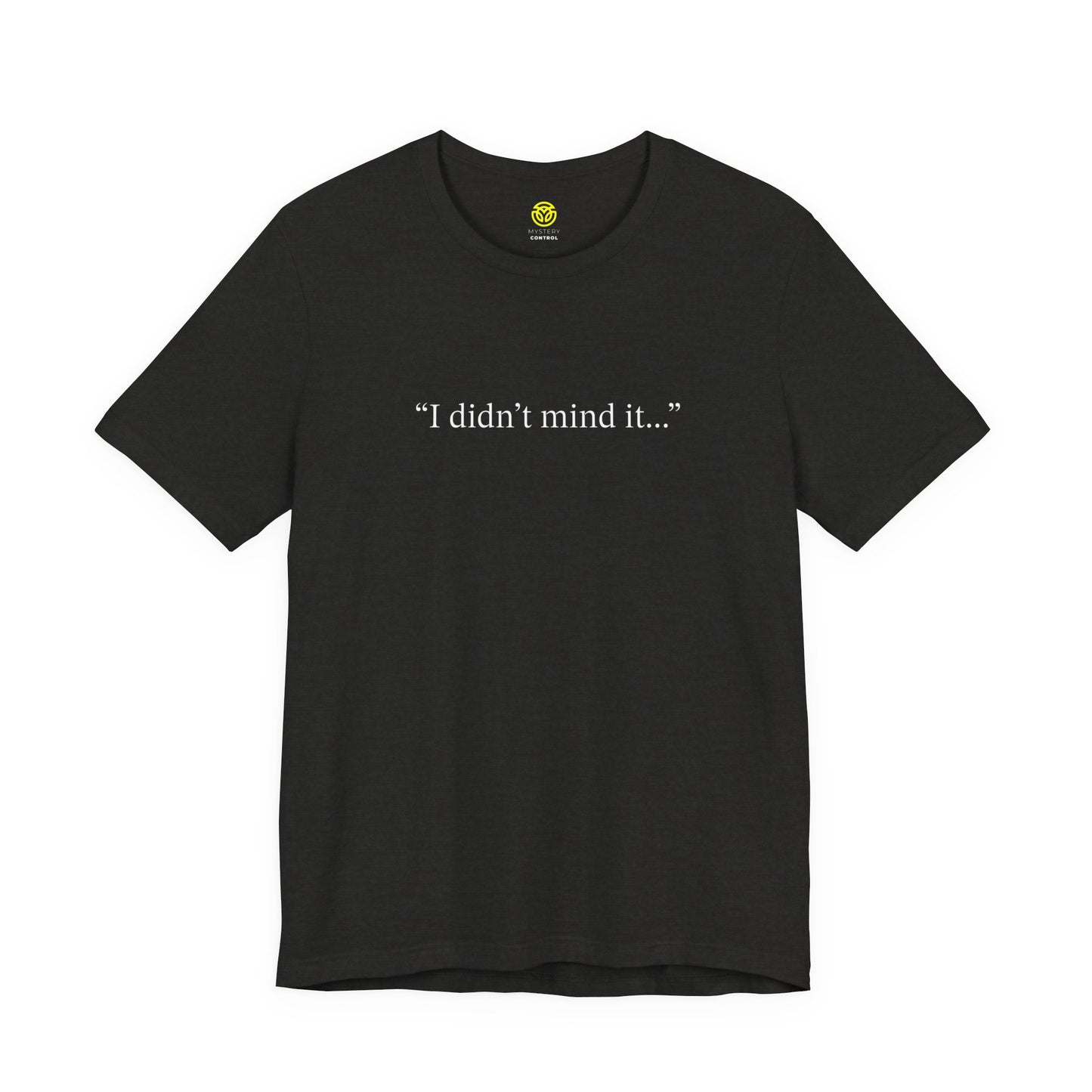 Witches Movie Coven "I Didn't Mind It" Tee