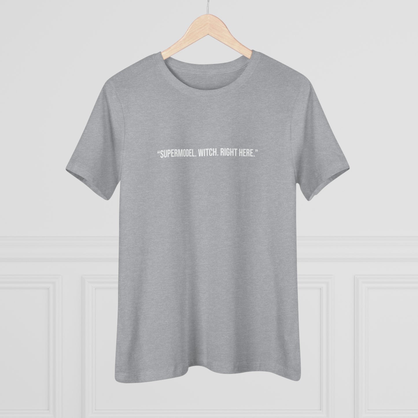 The Witch's Movie Coven "Supermodel. Witch. Right Here." Women's Premium Tee