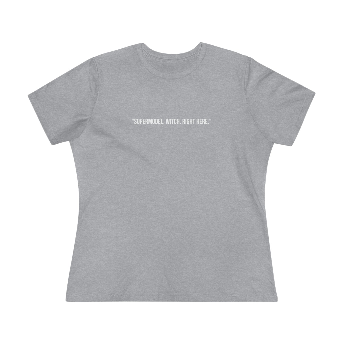 The Witch's Movie Coven "Supermodel. Witch. Right Here." Women's Premium Tee