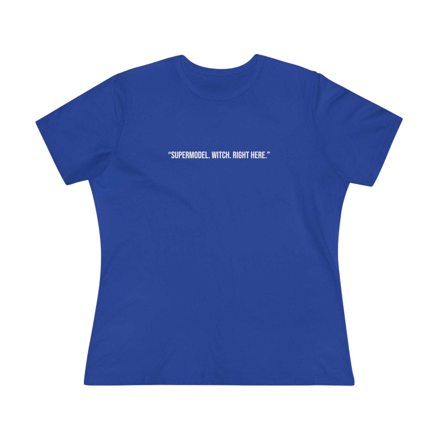 The Witch's Movie Coven "Supermodel. Witch. Right Here." Women's Premium Tee