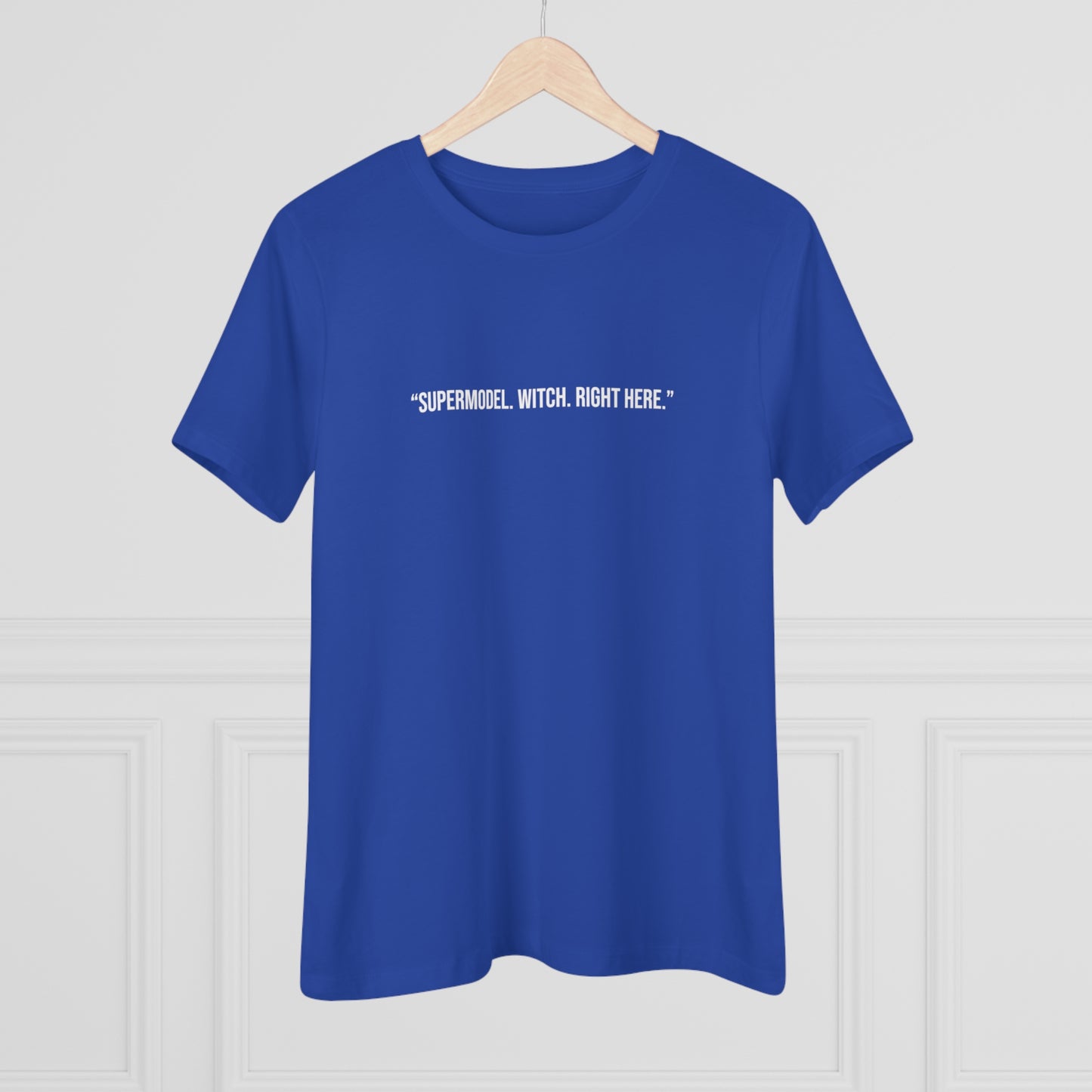 The Witch's Movie Coven "Supermodel. Witch. Right Here." Women's Premium Tee