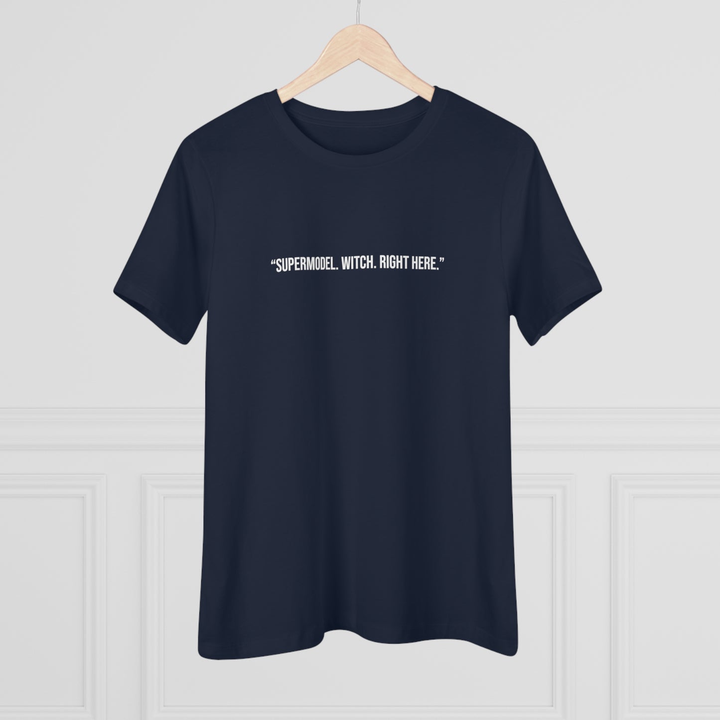 The Witch's Movie Coven "Supermodel. Witch. Right Here." Women's Premium Tee
