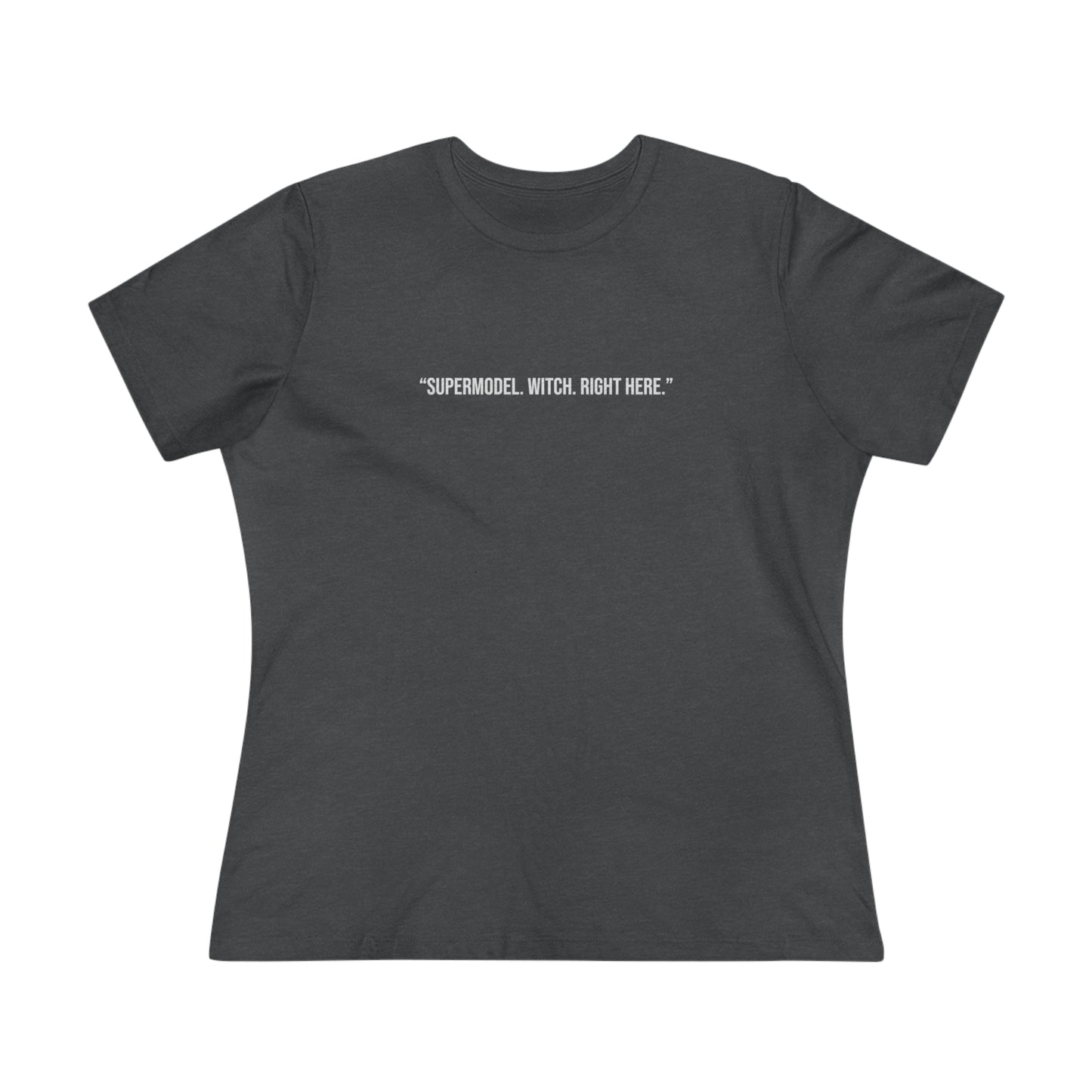 The Witch's Movie Coven "Supermodel. Witch. Right Here." Women's Premium Tee