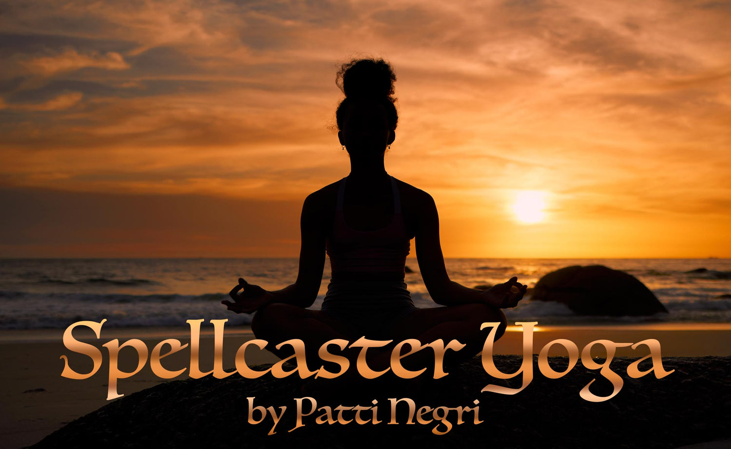 Spellcaster Yoga by Patti Negri
