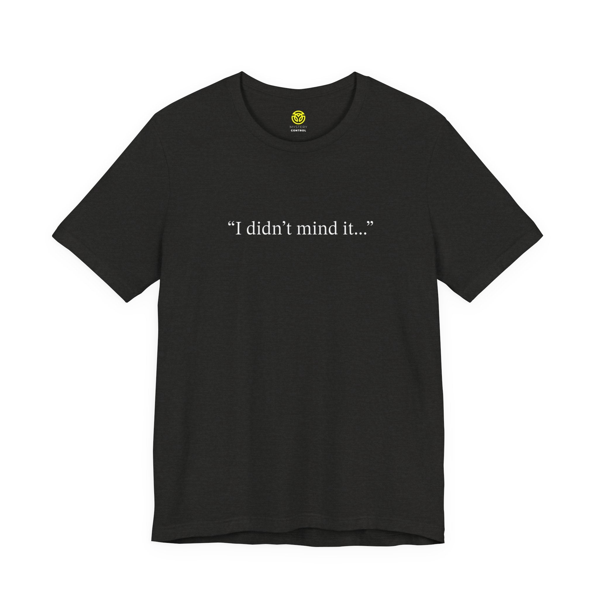 Witches Movie Coven "I Didn't Mind It" Tee
