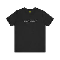 Witches Movie Coven "I Didn't Mind It" Tee