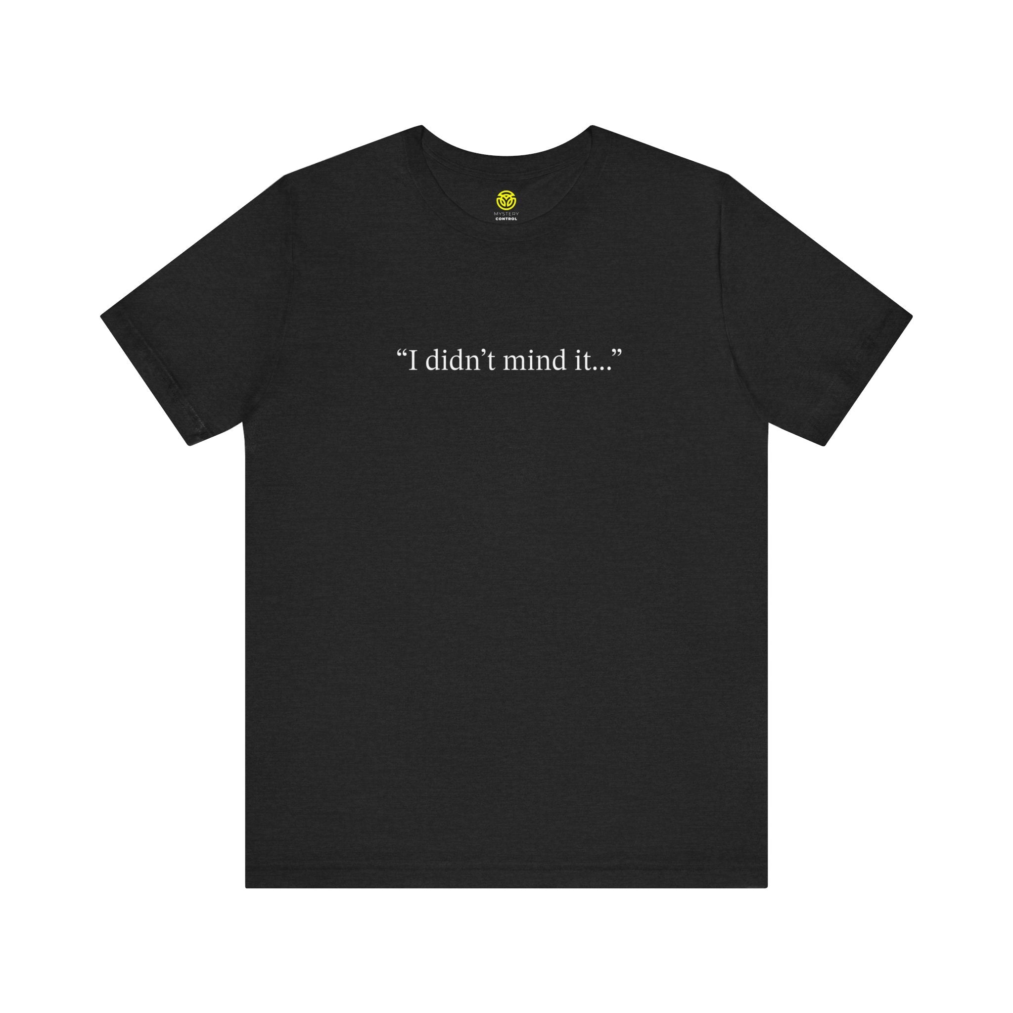 Witches Movie Coven "I Didn't Mind It" Tee