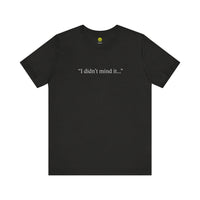 Witches Movie Coven "I Didn't Mind It" Tee