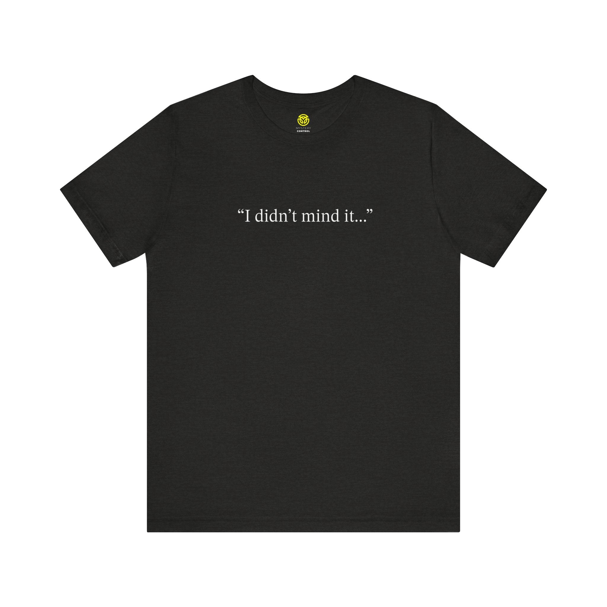Witches Movie Coven "I Didn't Mind It" Tee