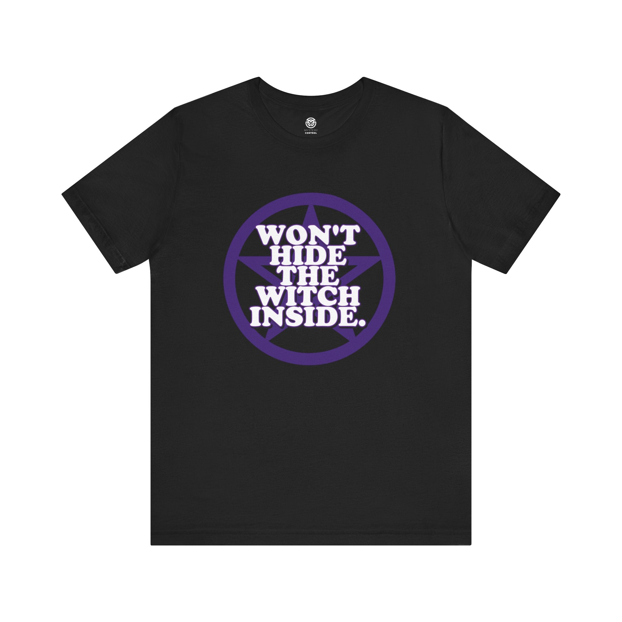 Won't Hide The Witch Inside Tee - The Witch's Movie Coven
