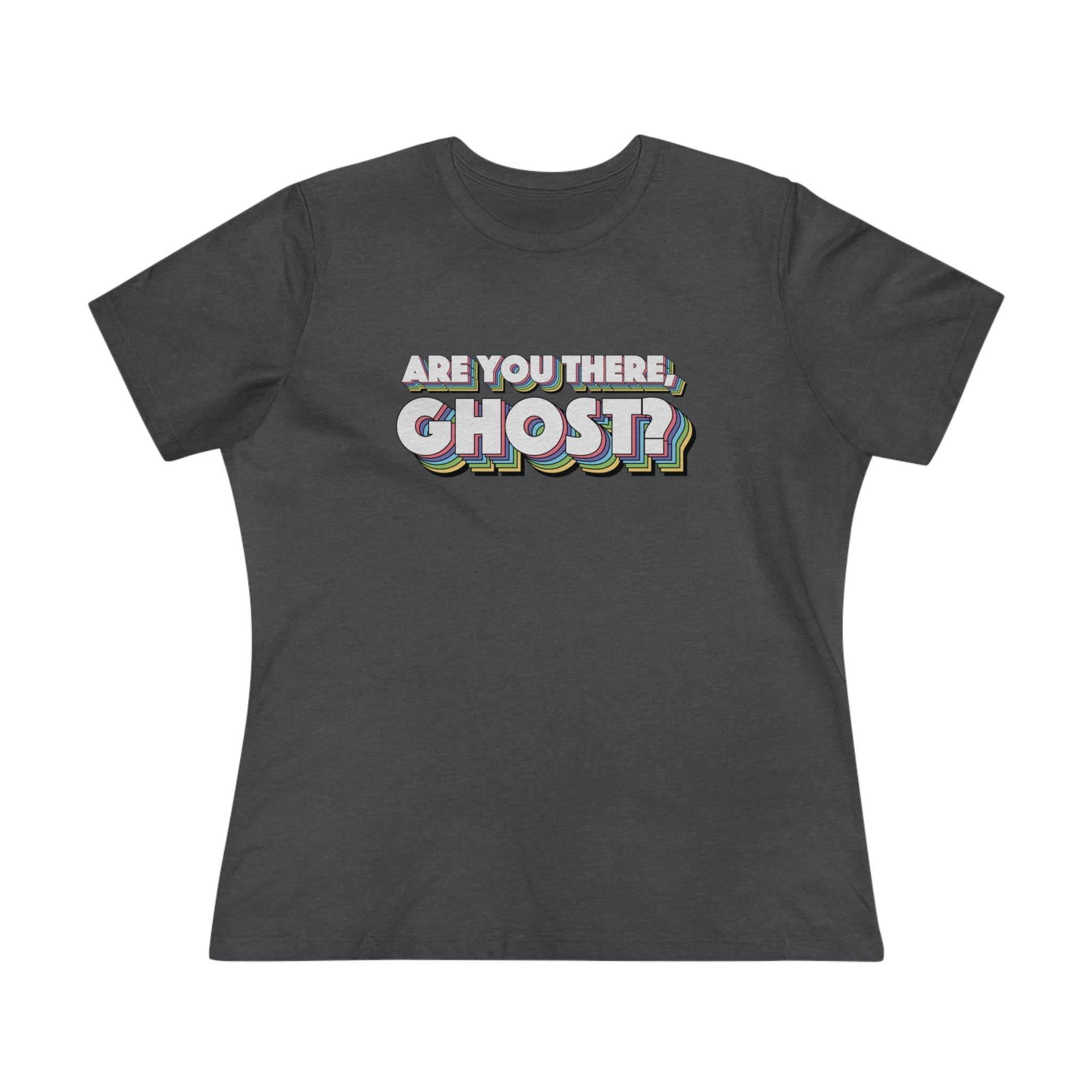 Are You There, Ghost? Women's Premium Tee