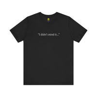 Witches Movie Coven "I Didn't Mind It" Tee