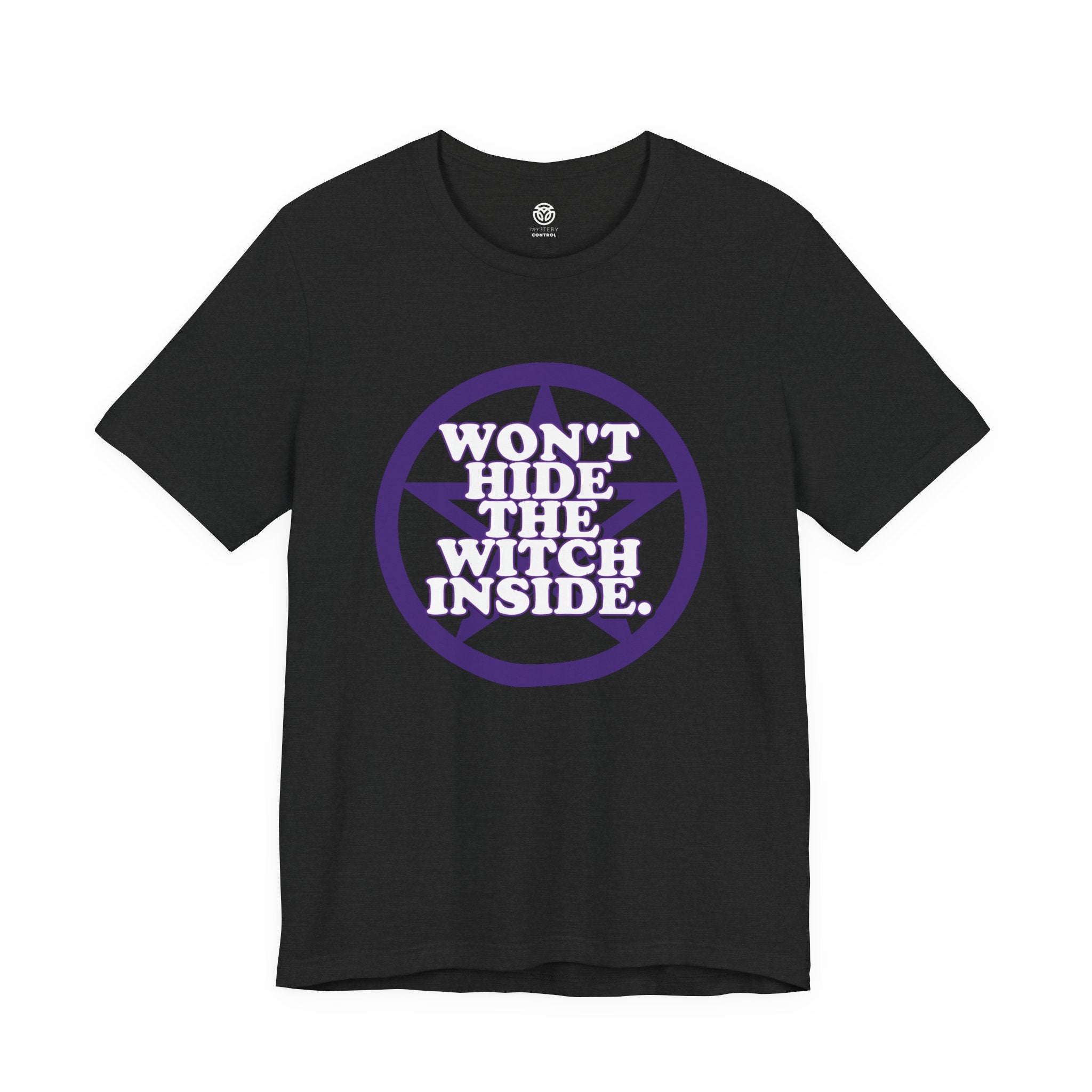 Won't Hide The Witch Inside Tee - The Witch's Movie Coven