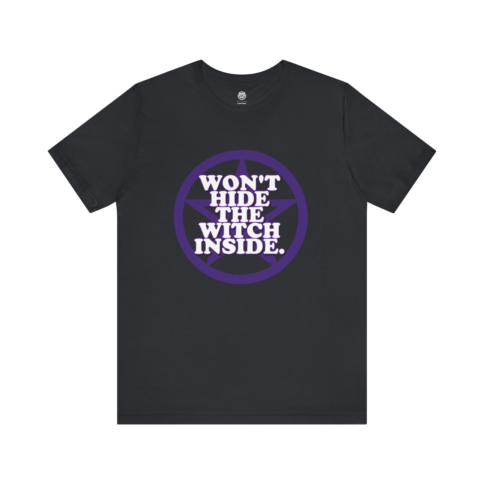 Won't Hide The Witch Inside Tee - The Witch's Movie Coven