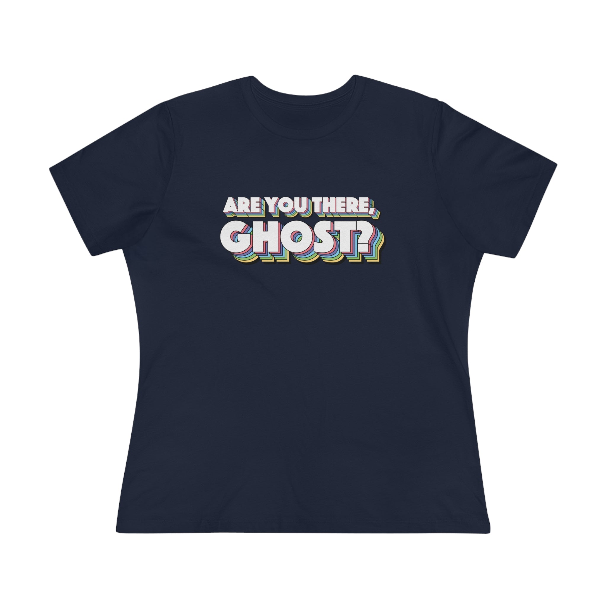 Are You There, Ghost? Women's Premium Tee