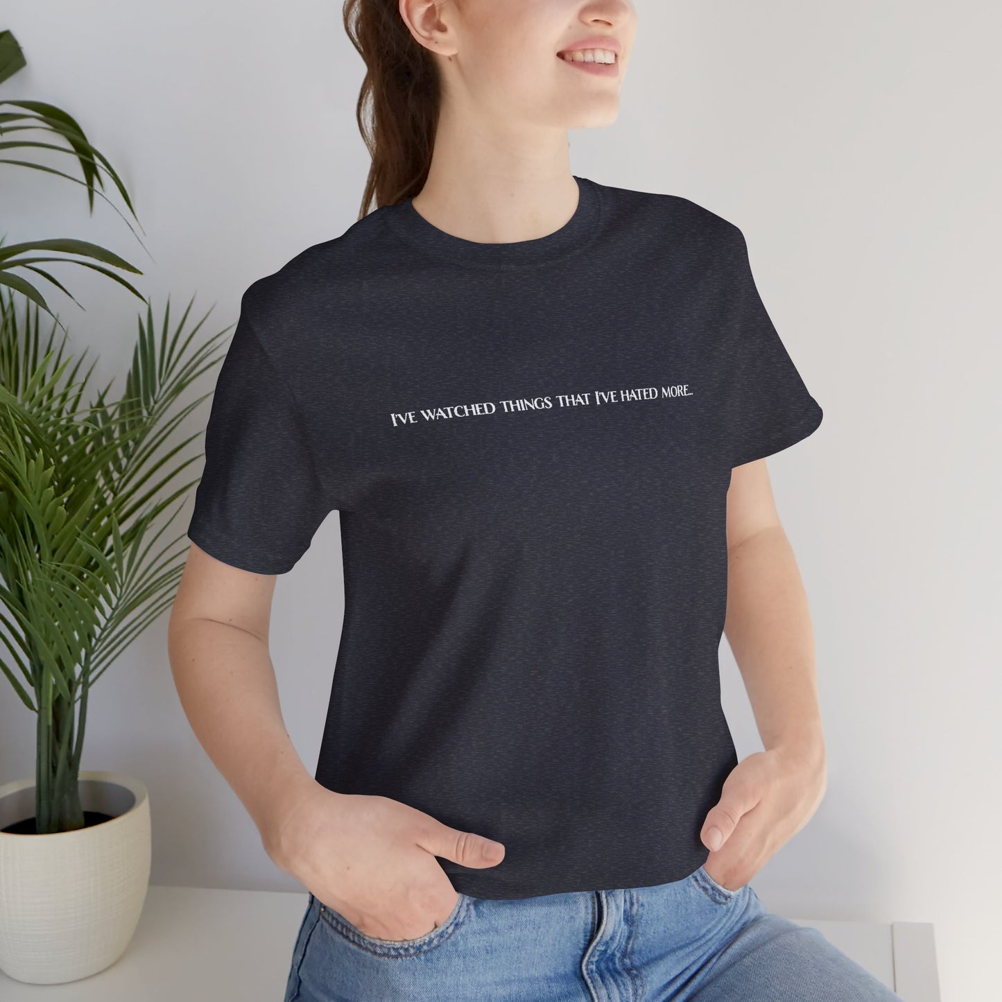 Copy of Witches Movie Coven - "I've watched things that I've hated more" Quotable Unisex Tee