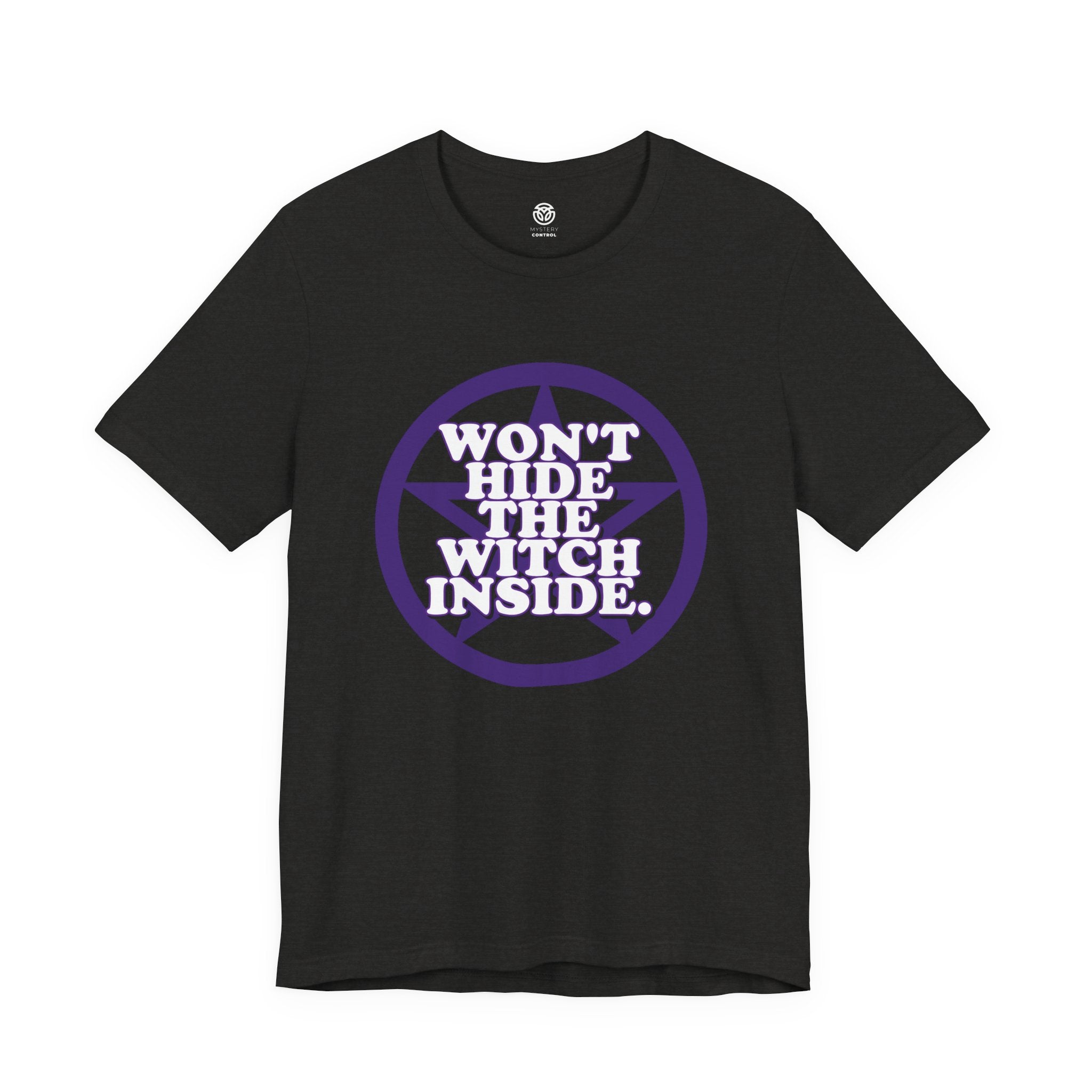 Won't Hide The Witch Inside Tee - The Witch's Movie Coven