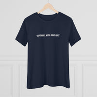 The Witch's Movie Coven "Supermodel. Witch. Right Here." Women's Premium Tee