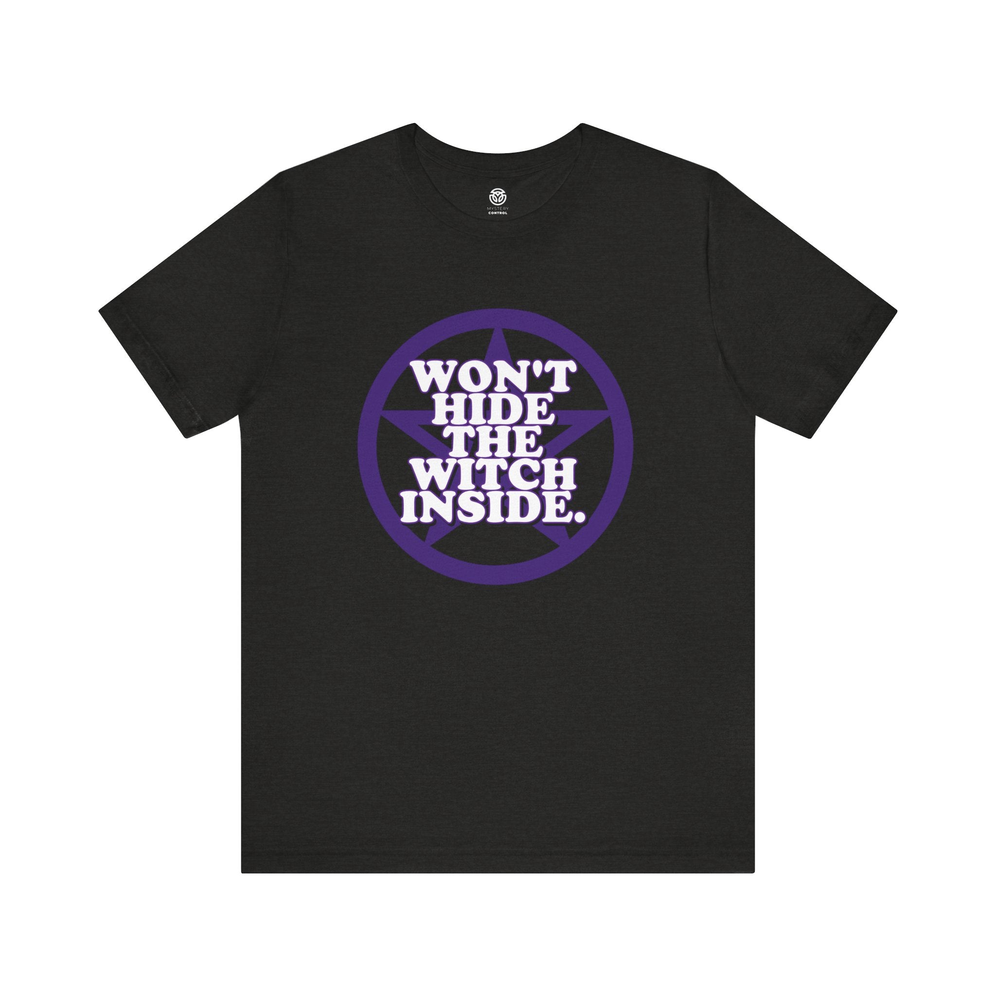 Won't Hide The Witch Inside Tee - The Witch's Movie Coven