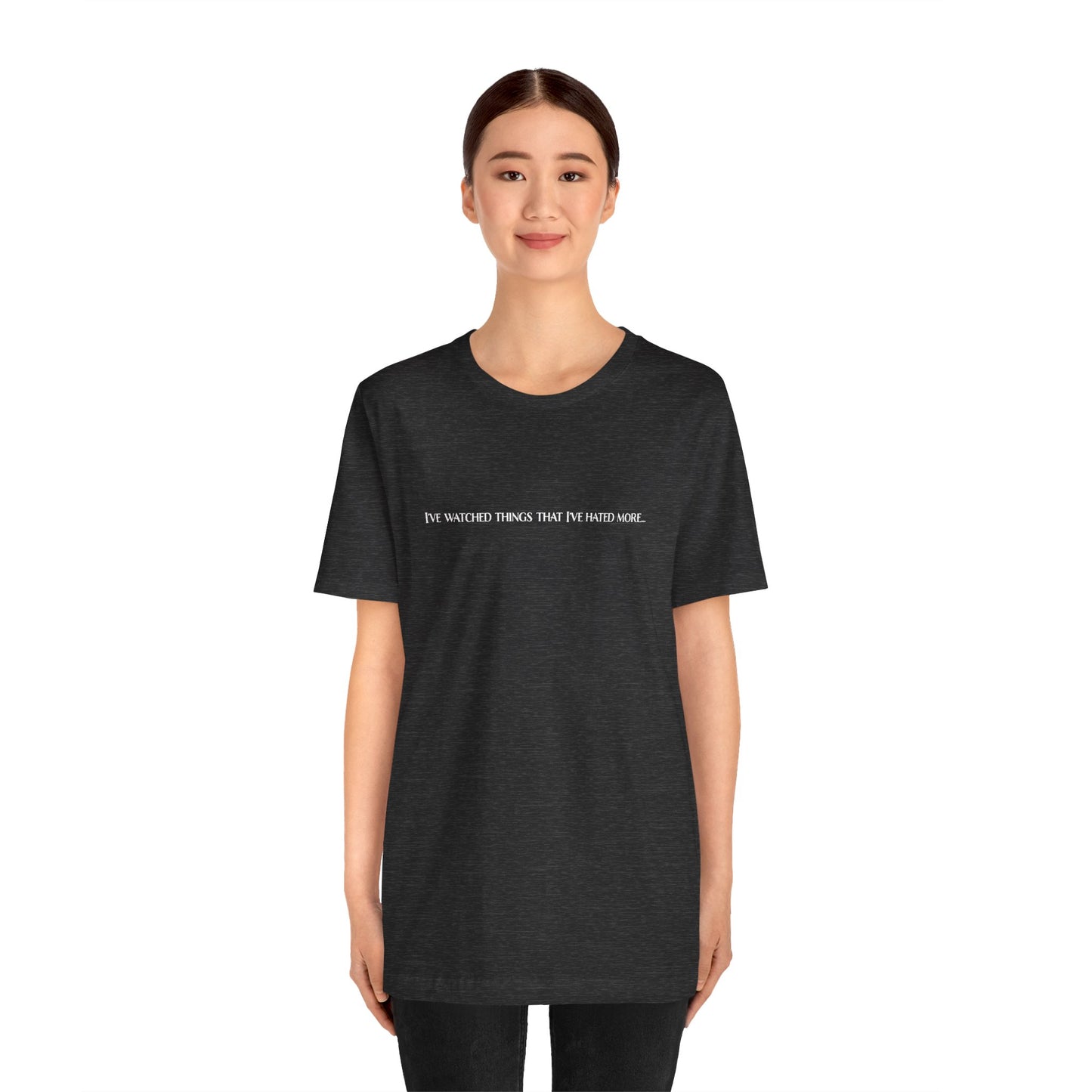 Copy of Witches Movie Coven - "I've watched things that I've hated more" Quotable Unisex Tee