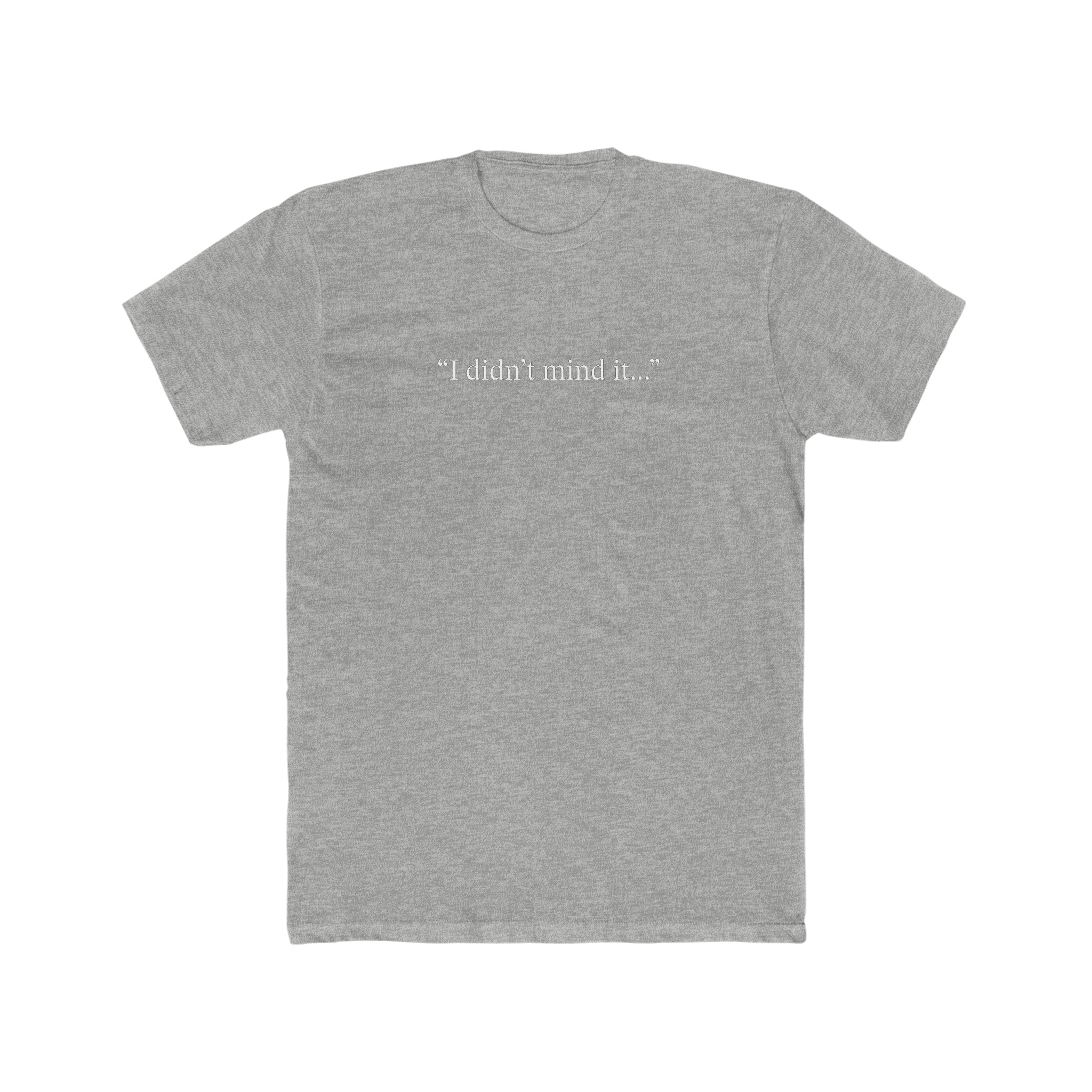 Witches Movie Coven - "I Didn't Mind It" Men's Cotton Crew Tee