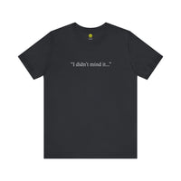Witches Movie Coven "I Didn't Mind It" Tee