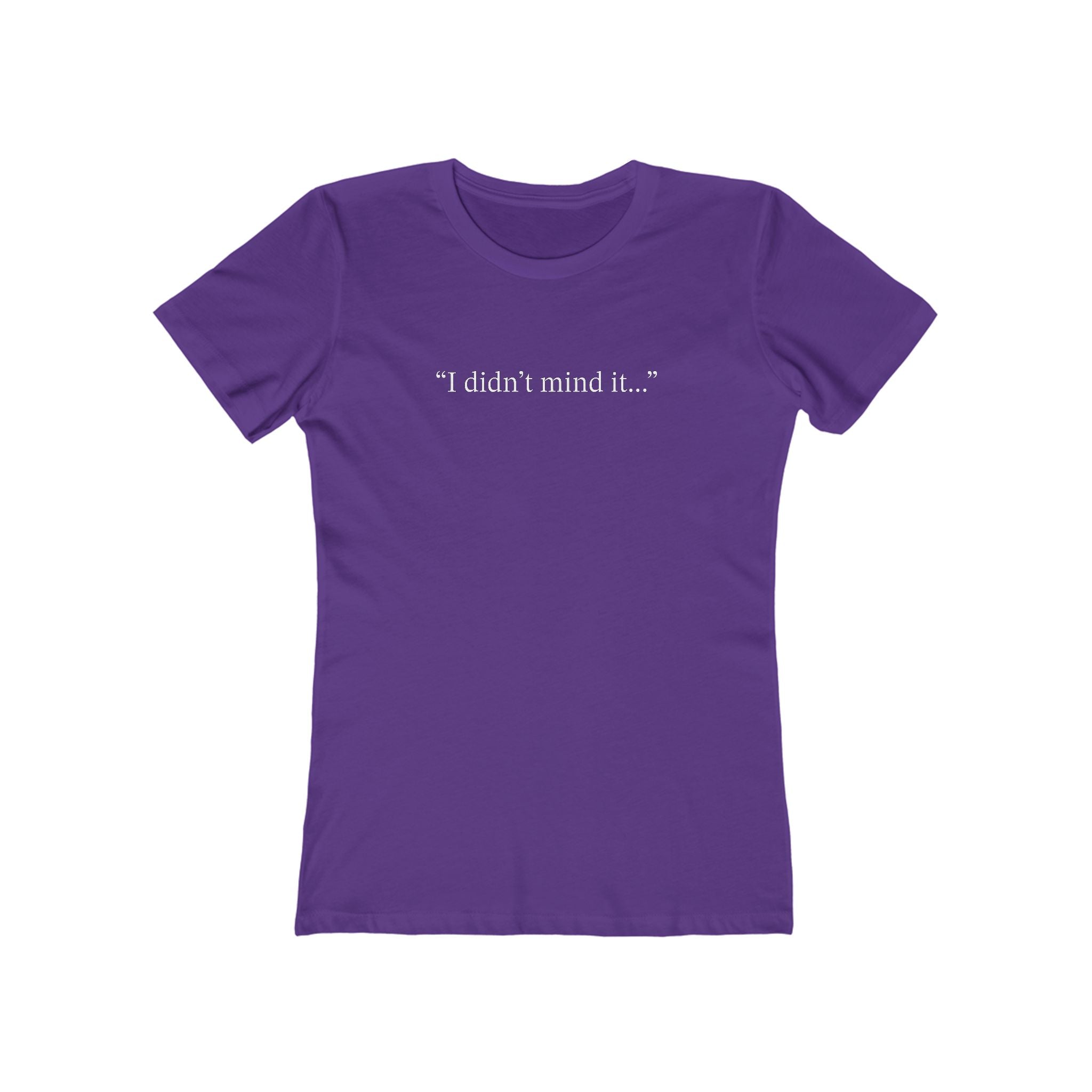 Witches Movie Coven - "I Didn't Mind It"  Quotable Women's Tee