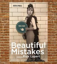 Beautiful Mistakes: Poetry from Portland, Seattle, and Twin Peaks by Rick Lupert