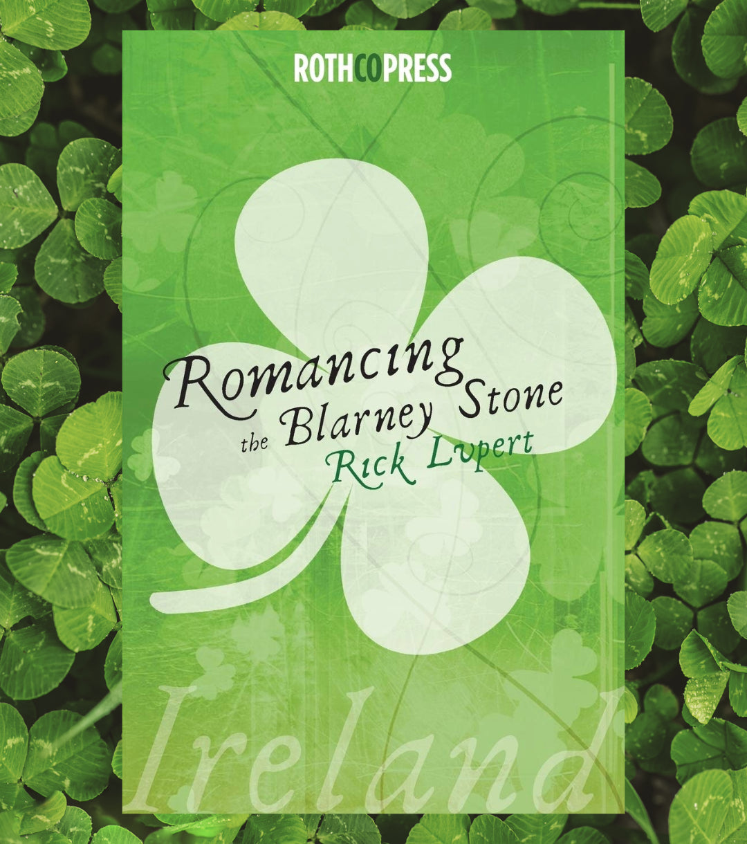 Romancing The Blarney Stone