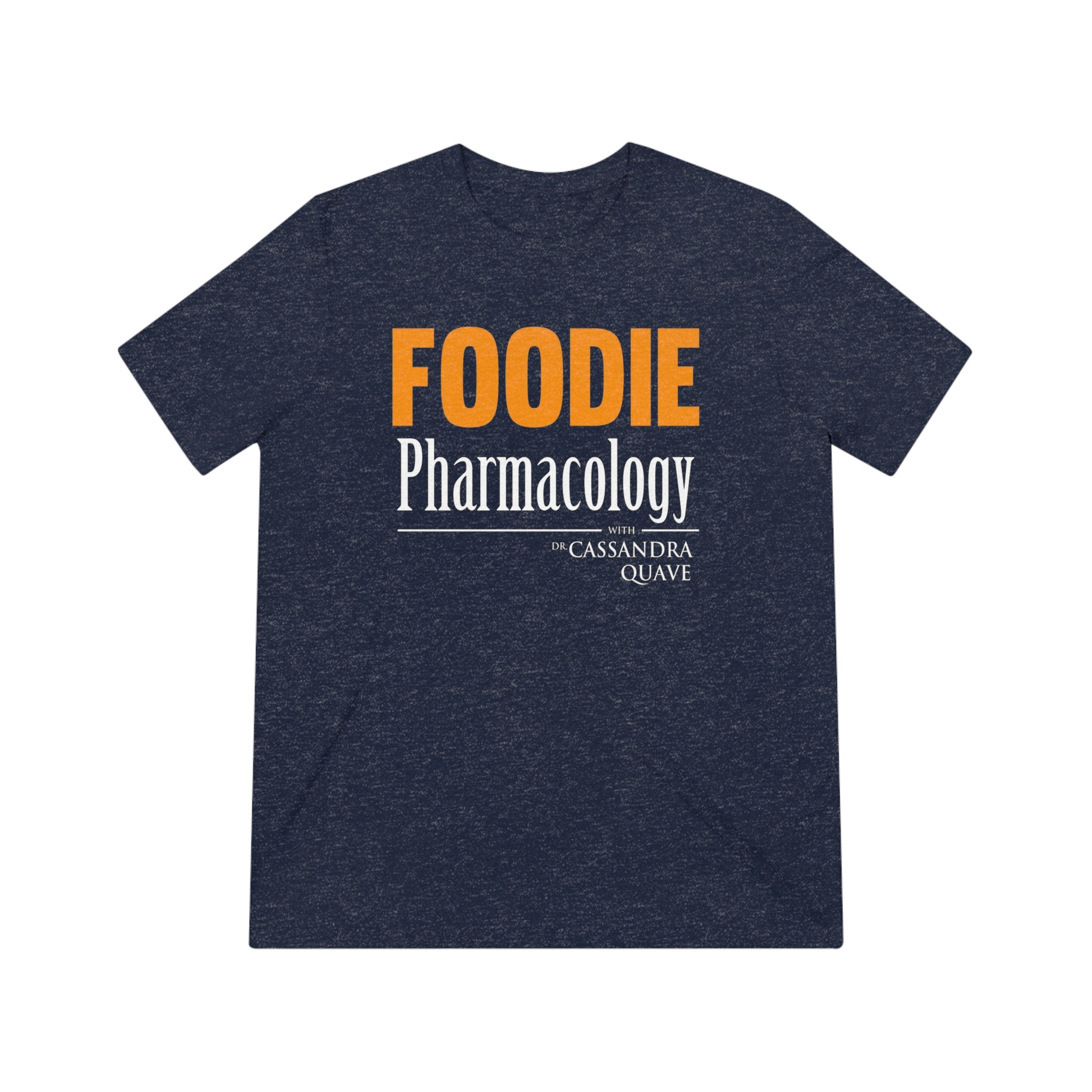 Foodie Pharmacology Unisex Triblend Tee