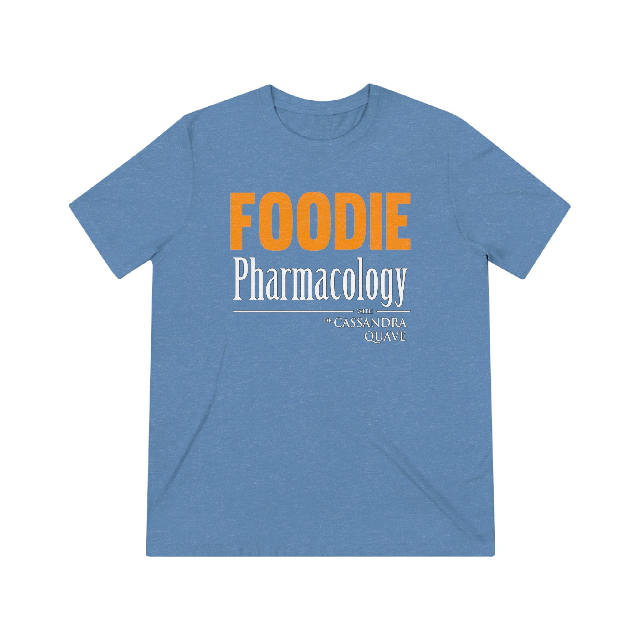 Foodie Pharmacology Unisex Triblend Tee