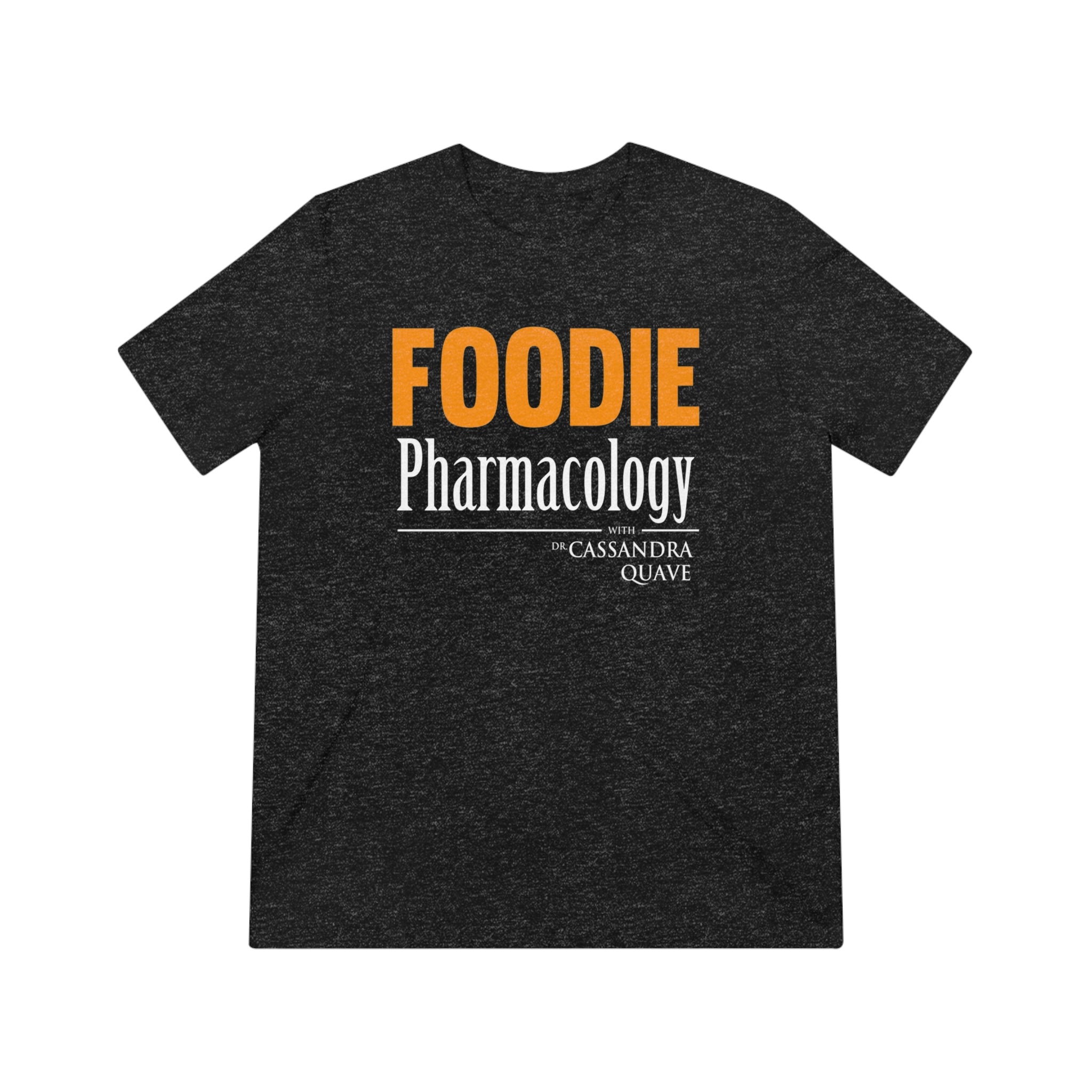 Foodie Pharmacology Unisex Triblend Tee