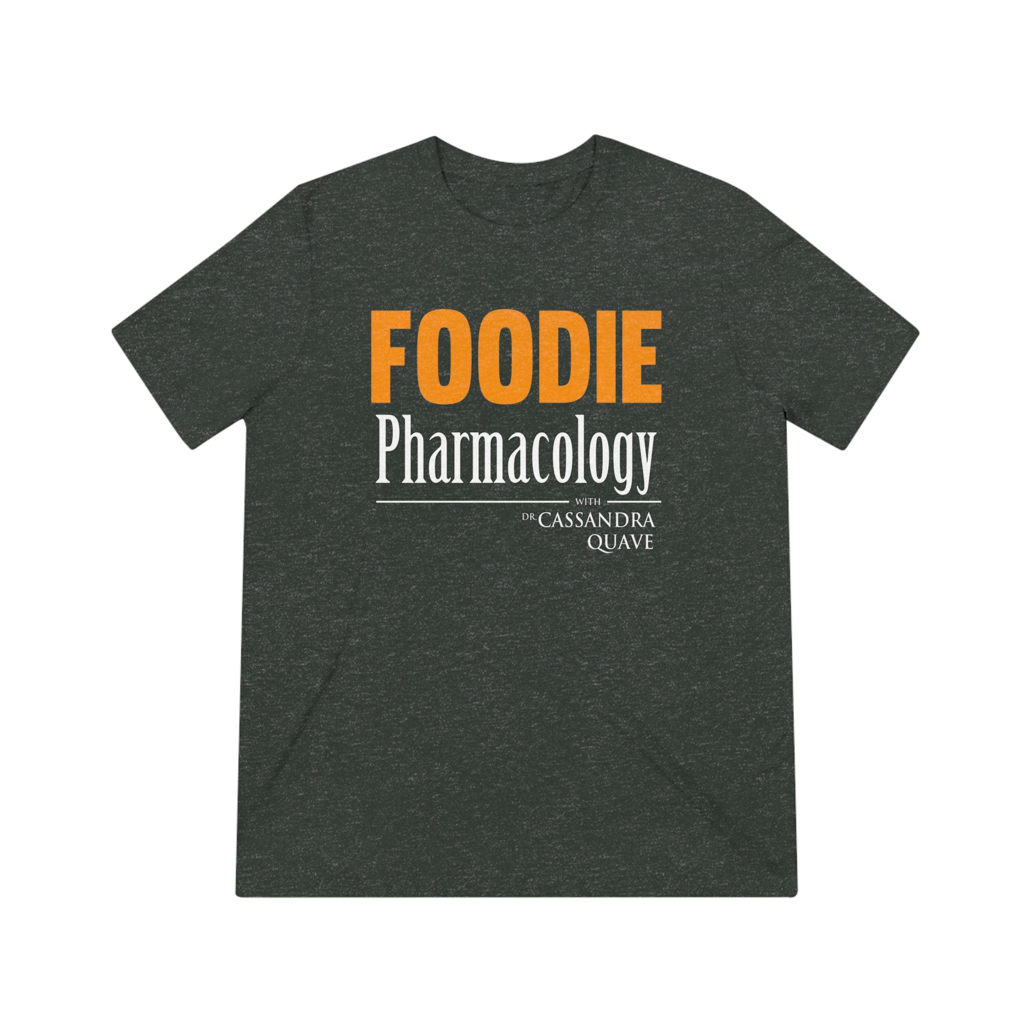 Foodie Pharmacology Unisex Triblend Tee