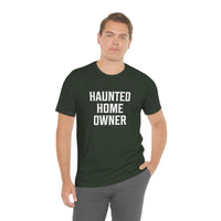 This Old Haunted House "Haunted Home Owner" Unisex Tee